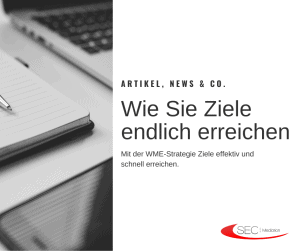 Read more about the article Wie Sie Ziele endlich erreichen können (WME-Strategie)