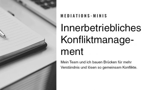 Mediations-Minis: Innerbetriebliches Konfliktmanagement am Arbeitsplatz